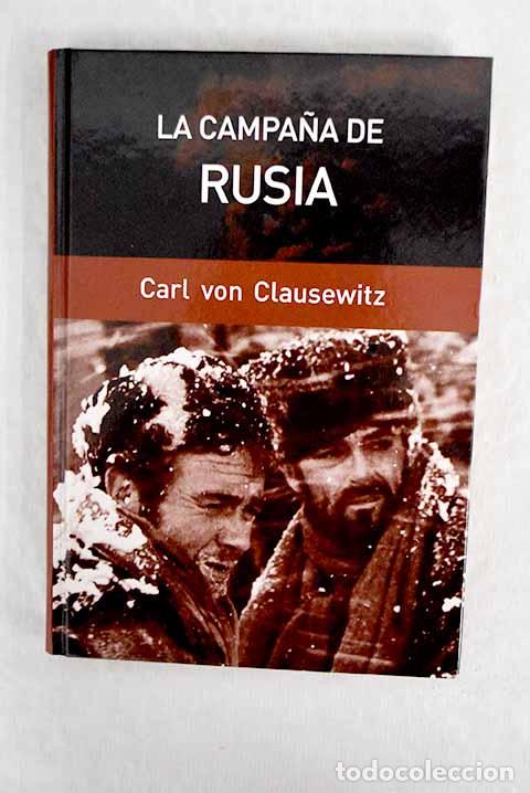 Libros: La campaña de Rusia: Clausewitz, Carl von.- Clausewitz, Carl von