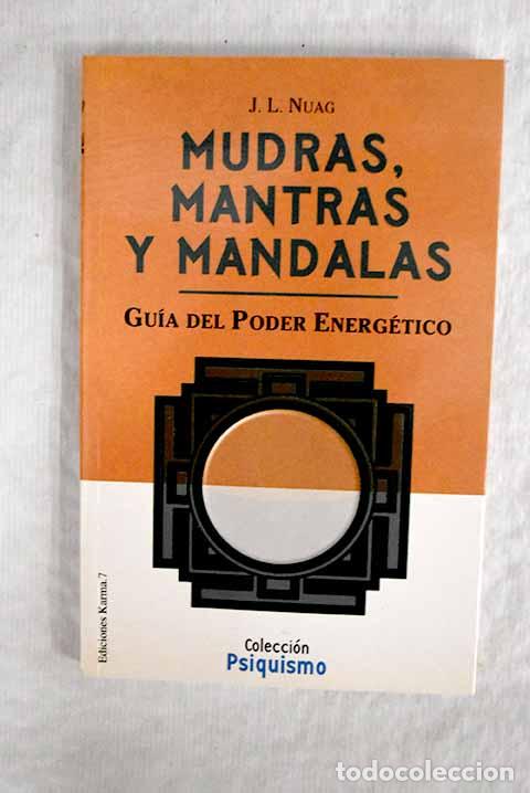 Libros: Mudras, mantras y mandalas: gu&iacute;a del poder energ&eacute;tico.- Nuag, J. L. - Foto 1