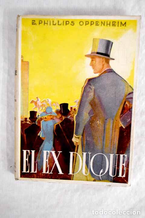 Libros: El Ex Duque: (The Ex Duke).- Oppenheim, Edward Phillips - Foto 1