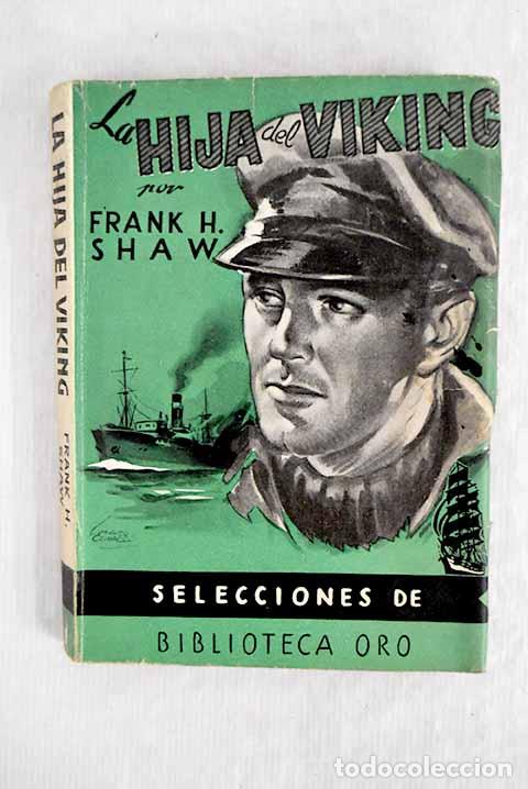 Libros: La hija del Viking: Shaw, Frank H..- Shaw, Frank H.