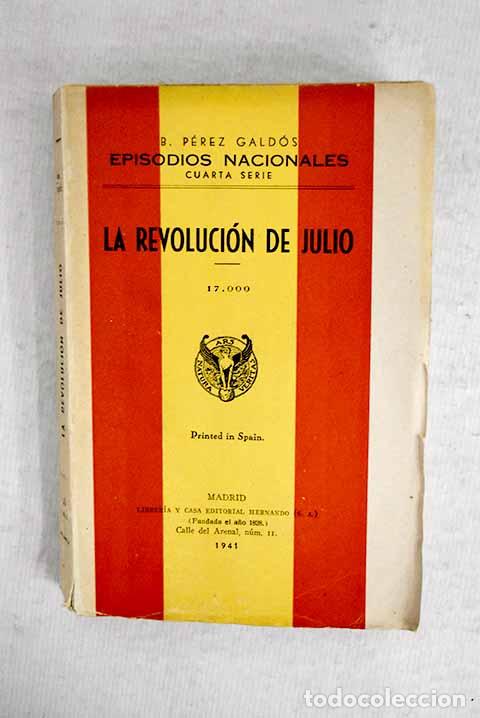Libros: La revoluci&oacute;n de julio.- P&eacute;rez Gald&oacute;s, Benito
