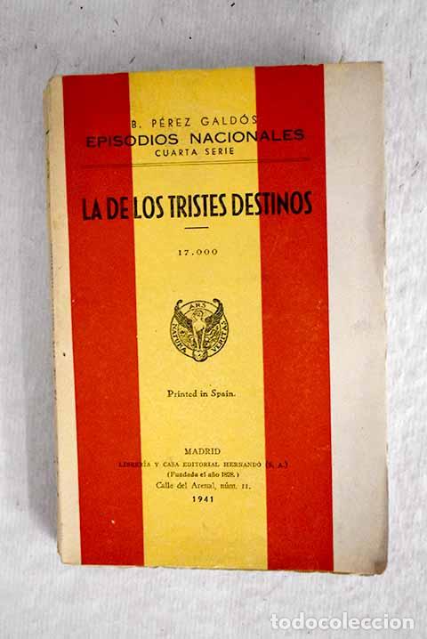 Libros: La de los tristes destinos.- P&eacute;rez Gald&oacute;s, Benito