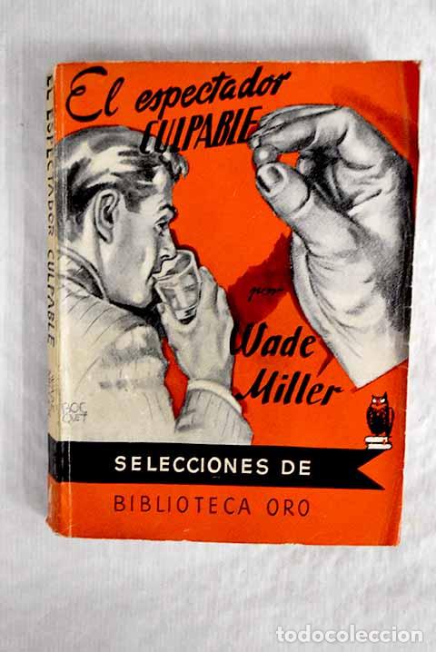 Libros: El espectador culpable.- Miller, Wade - Foto 1