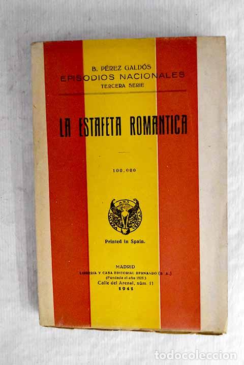 Libros: La estafeta rom&aacute;ntica.- P&eacute;rez Gald&oacute;s, Benito