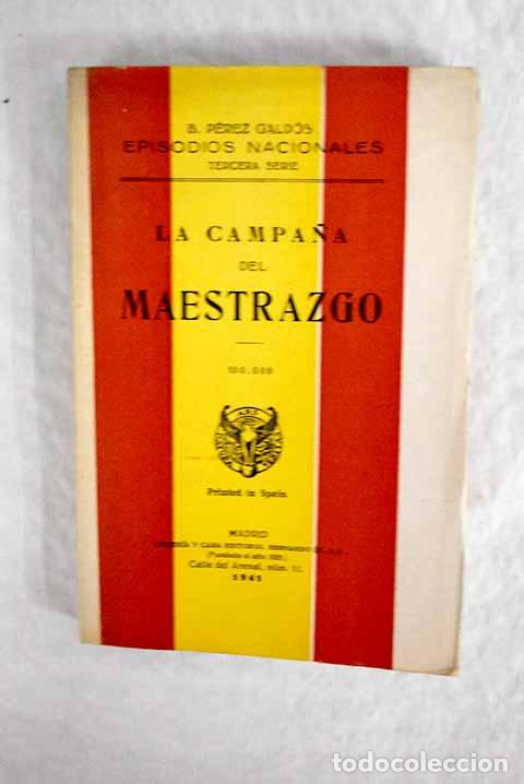 Libros: La campa&ntilde;a del Maestrazgo.- P&eacute;rez Gald&oacute;s, Benito