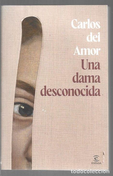 Libros: DAMA DESCONOCIDA - UNA - AMOR, CARLOS DEL