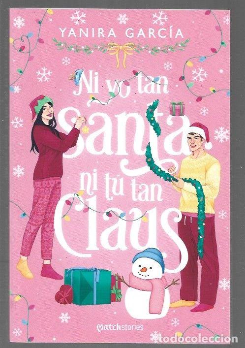 Libros: NI YO TAN SANTA, NI TU TAN CLAUS - GARCIA, YANIRA