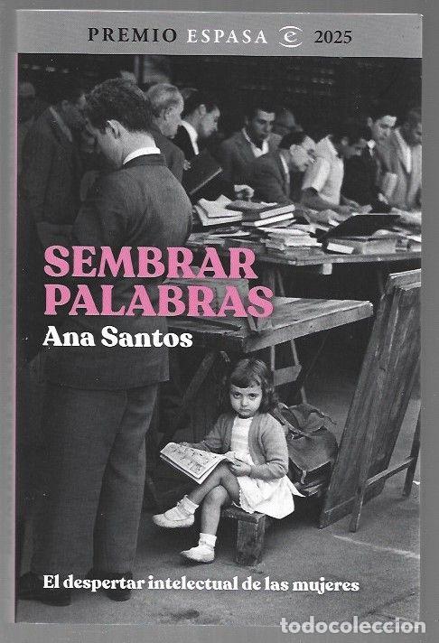 Libri di seconda mano: SEMBRAR PALABRAS. EL DESPERTAR INTELECTUAL DE LAS MUJERES - SANTOS, ANA