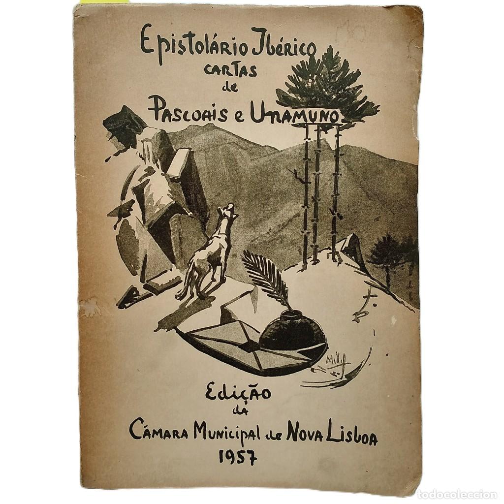 Libros: EPISTOLARIO IB&Eacute;RICO. CARTAS DE PASCOAES E UNAMUNO (Dedicado) - Foto 1