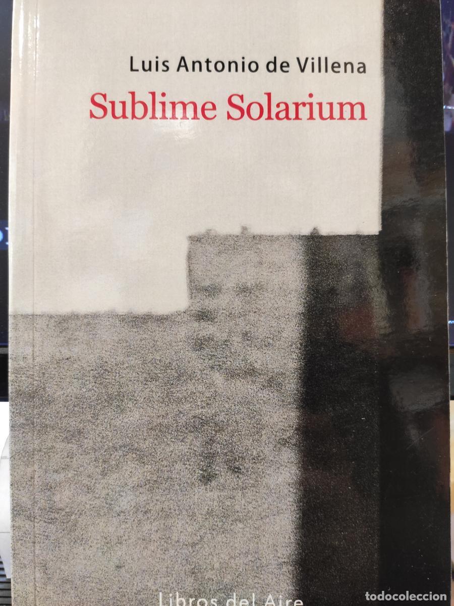Libros: SUBLIME SOLARIUM. - VILLENA, LUIS ANTONIO DE. - Foto 1