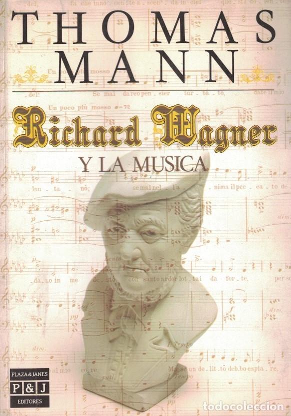 Libros: RICHARD WAGNER Y LA M&Uacute;SICA. - Thomas Mann, - Foto 1
