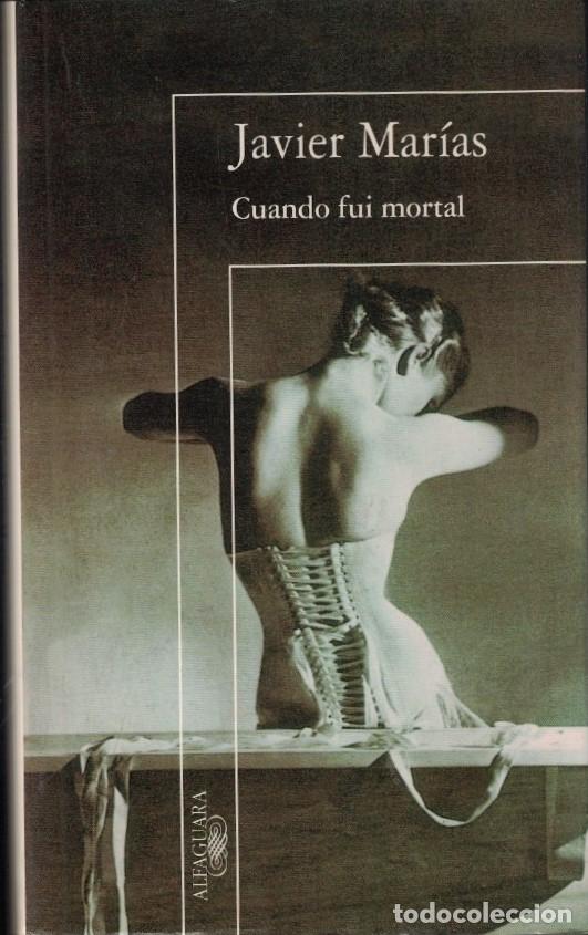 Libros: CUANDO FUI MORTAL. - Mar&iacute;as. Javier, - Foto 1