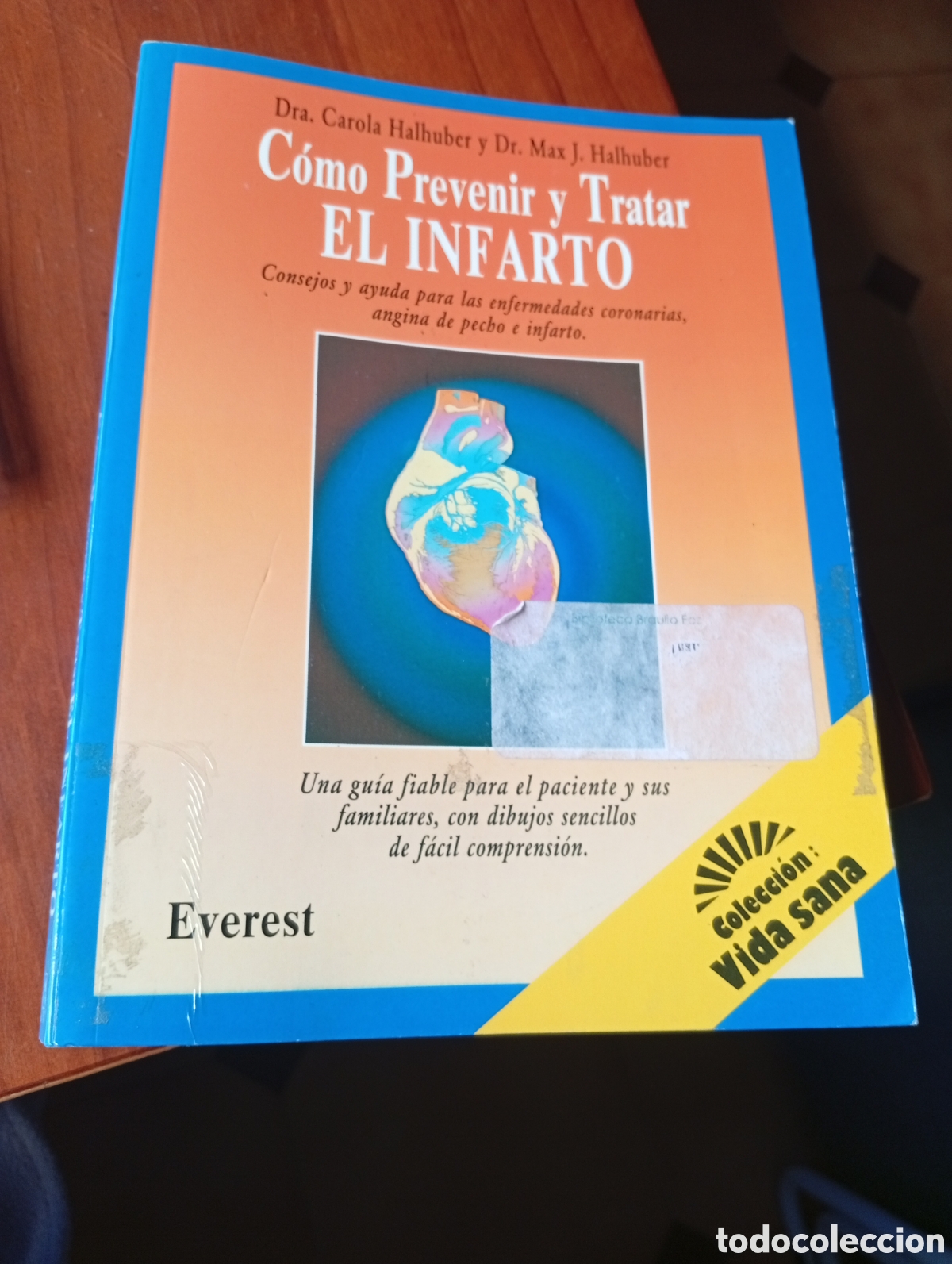 Libros: LIBRO COMO PREVENIR Y TRATAR EL INFARTO ED. EVEREST