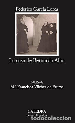 Libros: La casa de Bernarda Alba - Garc&iacute;a Lorca, Federico