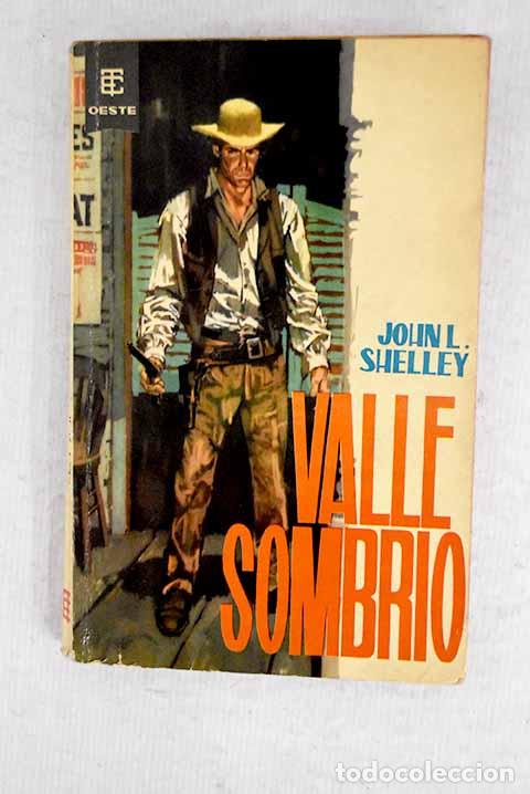 Libros: Valle sombr&iacute;o: Shelley, John L..- Shelley, John L. - Foto 1