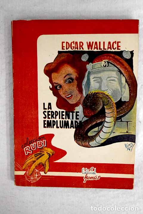 Libros: La serpiente emplumada.- Wallace, Edgar - Foto 1