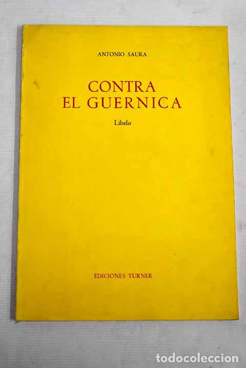 Libros: Contra el Guernica: libelo.- Saura, Antonio - Foto 1