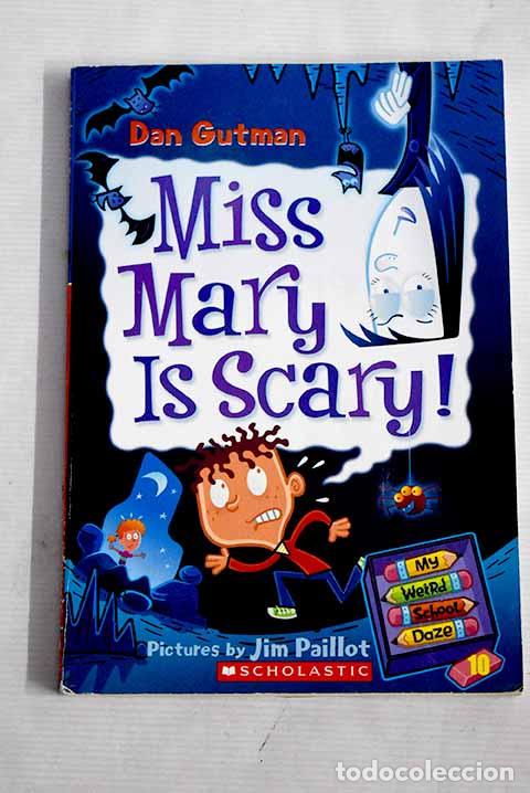 Libros: Miss Mary is Scary!: Gutman, Dan.- Gutman, Dan - Foto 1