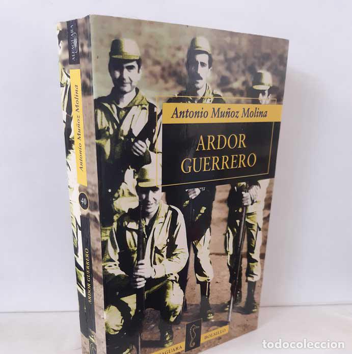 Libros: ARDOR GUERRERO - MU&Ntilde;OZ MOLINA, ANTONIO - Foto 1