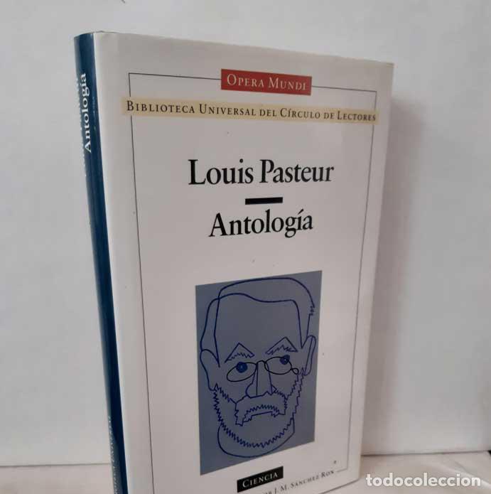 Libros: ANTOLOG&Iacute;A (COLECCI&Oacute;N OPERA MUNDI) - PASTEUR, LOUIS - Foto 1