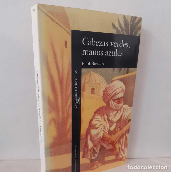 Libros: CABEZAS VERDES, MANOS AZULES - BOWLES, PAUL - Foto 1