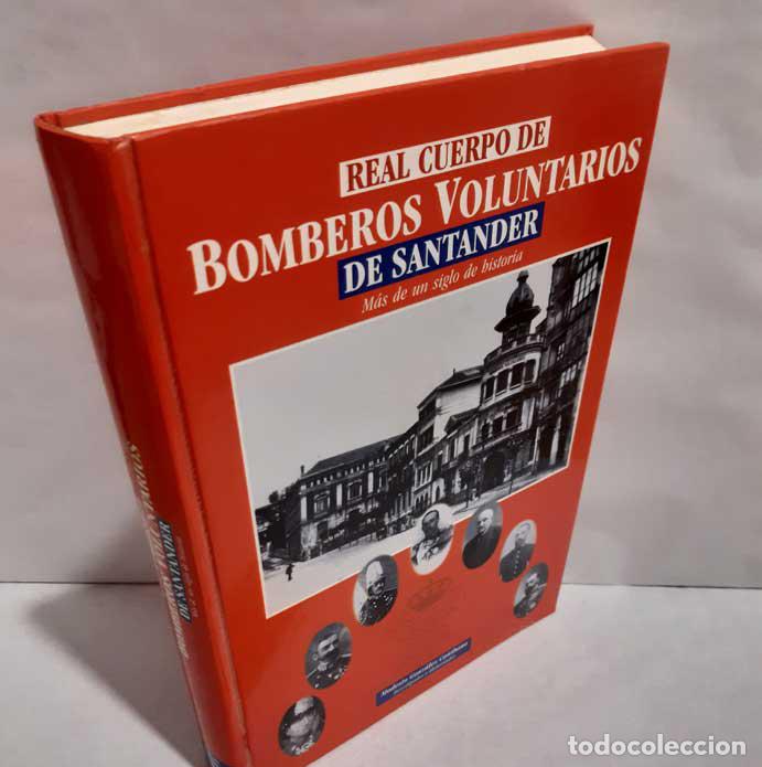 Libros: REAL CUERPO DE BOMBEROS VOLUNTARIOS DE SANTANDER. M&Aacute;S DE UN SIGLO DE HISTORIA - GONZ&Aacute;LEZ CA&Ntilde;IBANO, M