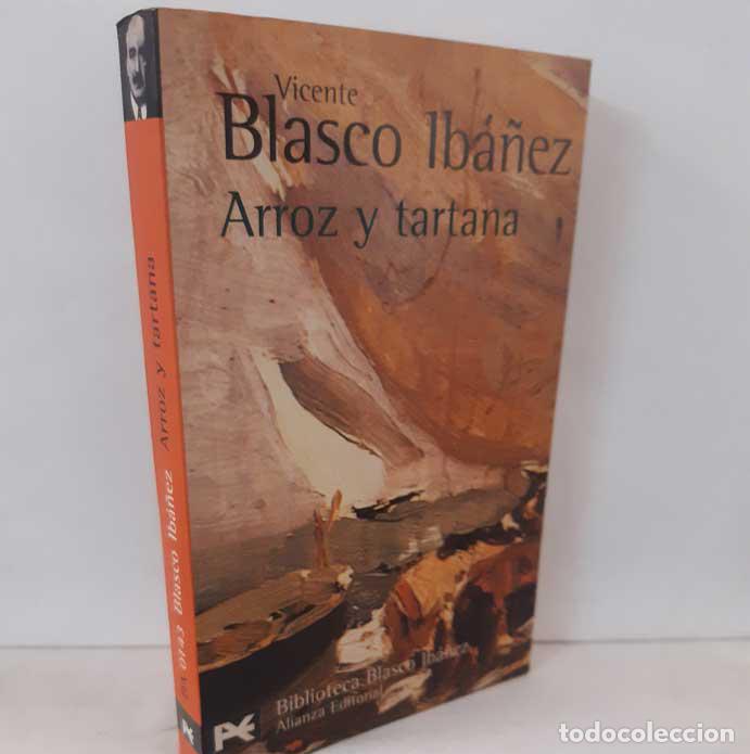 Libros: ARROZ Y TARTANA - BLASCO IB&Aacute;&Ntilde;EZ, VICENTE