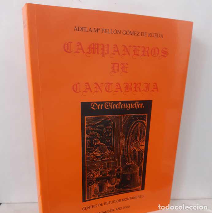 Libros: CAMPANEROS DE CANTABRIA - PELL&Oacute;N G&Oacute;MEZ DE RUEDA, ADEMA MA. - Foto 1
