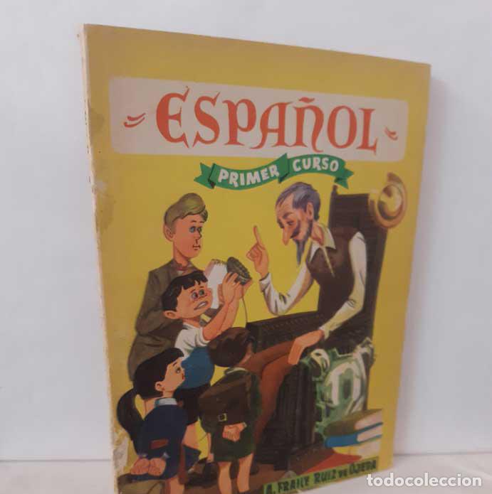 Libros: ESPA&Ntilde;OL. PRIMER CURSO - FRAILE RUIZ DE OJEDA, ABILIO