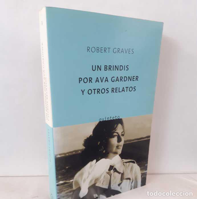 Libros: UN BRINDIS POR AVA GARDNER Y OTROS RELATOS - GRAVES, ROBERT