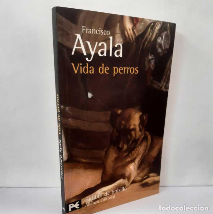 Libros: VIDA DE PERROS - AYALA, FRANCISCO - Foto 1