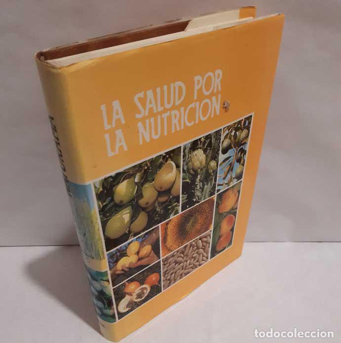 Libros: LA SALUD POR LA NUTRICI&Oacute;N - SCHNEIDER, ERNST