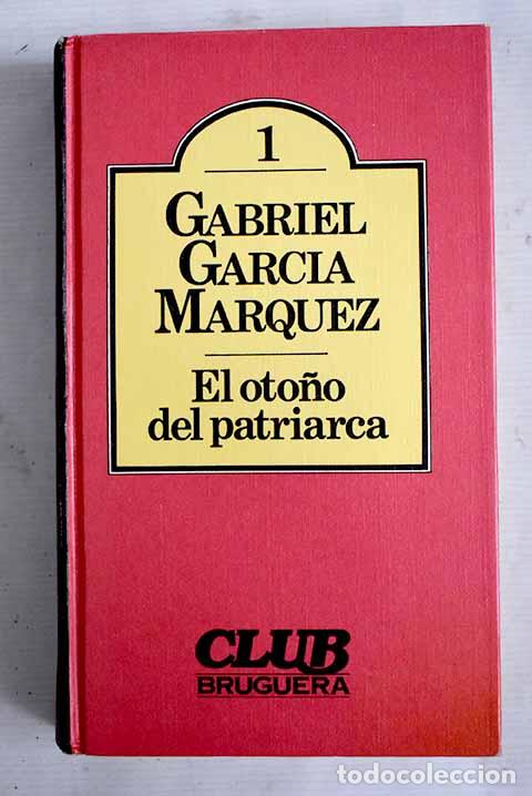 Libros: El oto&ntilde;o del patriarca.- Garc&iacute;a M&aacute;rquez, Gabriel - Foto 1