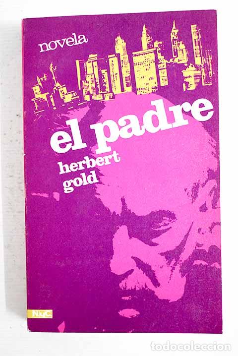 Libros: El padre: Gold, Herbert.- Gold, Herbert - Foto 1