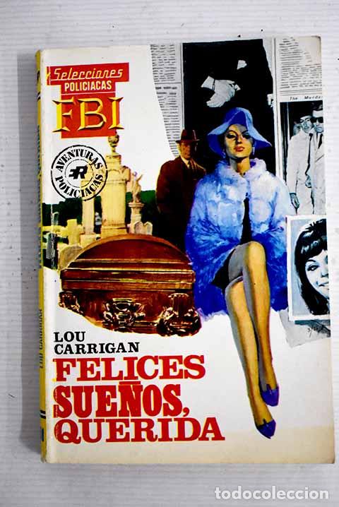 Libros: Felices sue&ntilde;os, querida.- Carrigan, Lou - Foto 1
