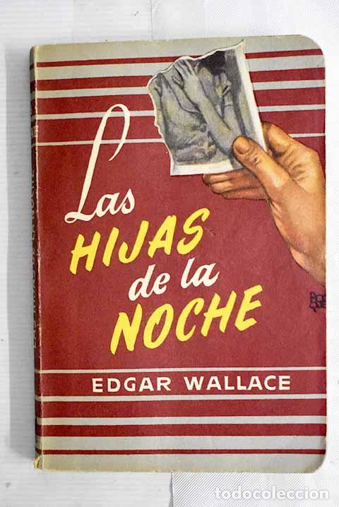 Libros: Las hijas de la noche.- Wallace, Edgar - Foto 1