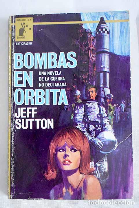 Libros: Bombas en &oacute;rbita: Sutton, Jeff.- Sutton, Jeff - Foto 1