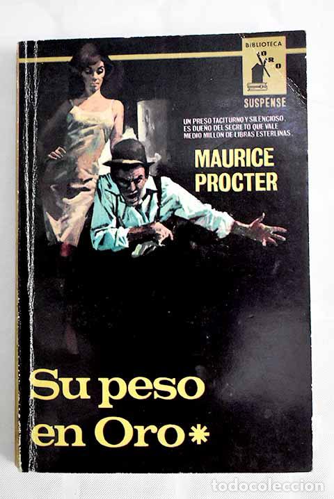 Libros: Su peso en oro: Procter, Maurice.- Procter, Maurice - Foto 1