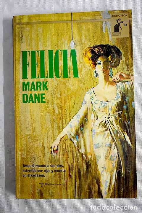 Libros: Felicia: Dane, Mark: Molino..- Dane, Mark - Foto 1