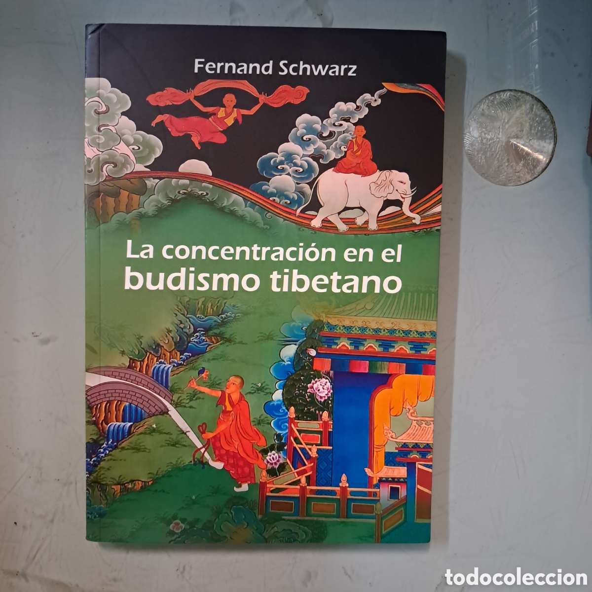 Libros: Fernand Schwarz,La concentraci&oacute;n en el budismo tibetano - Foto 1
