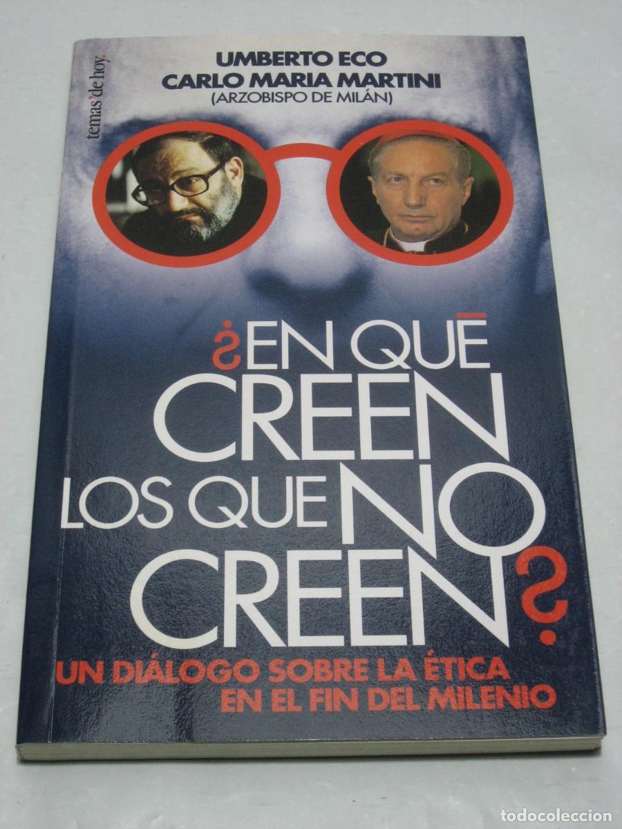 B&uuml;cher: &iquest;EN QU&Eacute; CREEN LOS QUE NO CREEN? Un di&aacute;logo sobre la &eacute;tica en el fin del milenio - Umberto Eco, Carlo