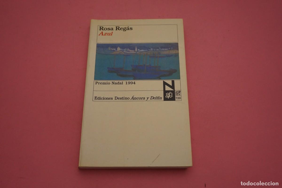 Libros: 8B/ AZUL - ROSA REGAS / EDICIONES DESTINO ANCORA Y DELFIN - Foto 1
