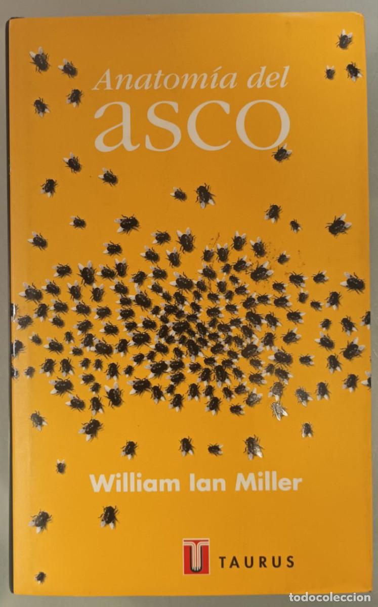 Libros: ANATOM&Iacute;A DEL ASCO. WILLIAM IAN MILLER. AGUILAR, 1998. - Foto 1