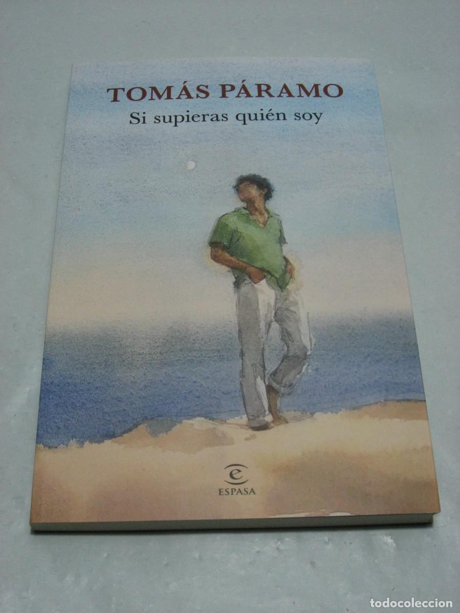 Libri di seconda mano: SI SUPIERAS QUI&Eacute;N SOY - Tom&aacute;s P&aacute;ramo