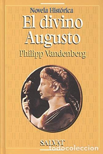 Libros: El Divino Augusto - Philipp Vandenberg. - Foto 1