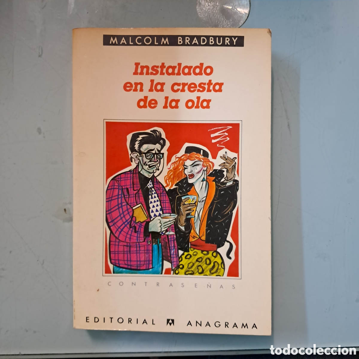 Libros: Malcolm Bradbury, Instalado en la cresta de la ola, Anagrama - Foto 1