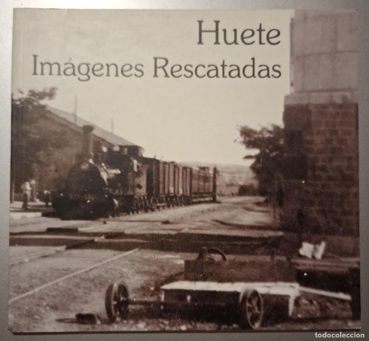 Livres: HUETE. Im&aacute;genes Rescatadas