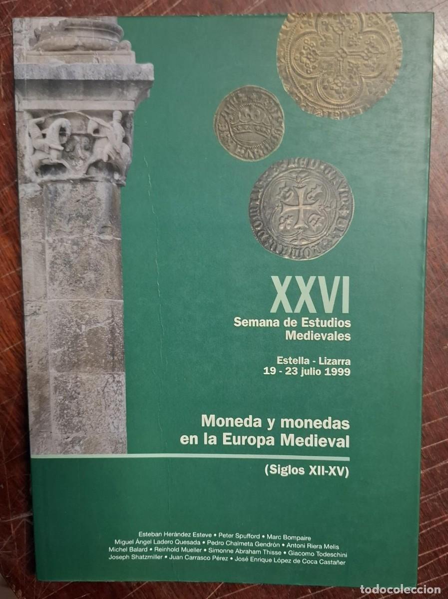 Libros: vvaa - Moneda Y Monedas En La Europa Medieval, siglos XII-XV. Semana de estudios medievales XXVI.