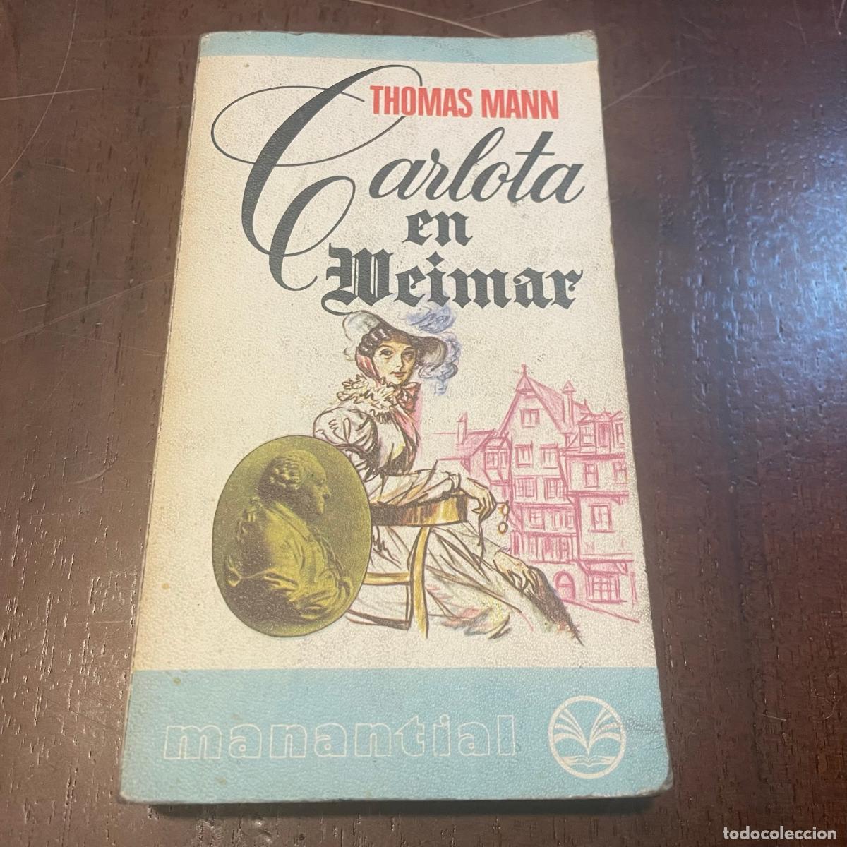 Libros: Carlota en Weimar - Thomas Mann - Foto 1
