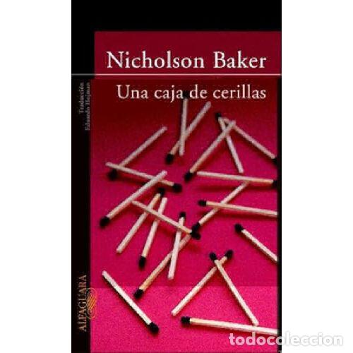 Libros: UNA CAJA DE CERILLAS - NICHOLSON BAKER - Foto 1